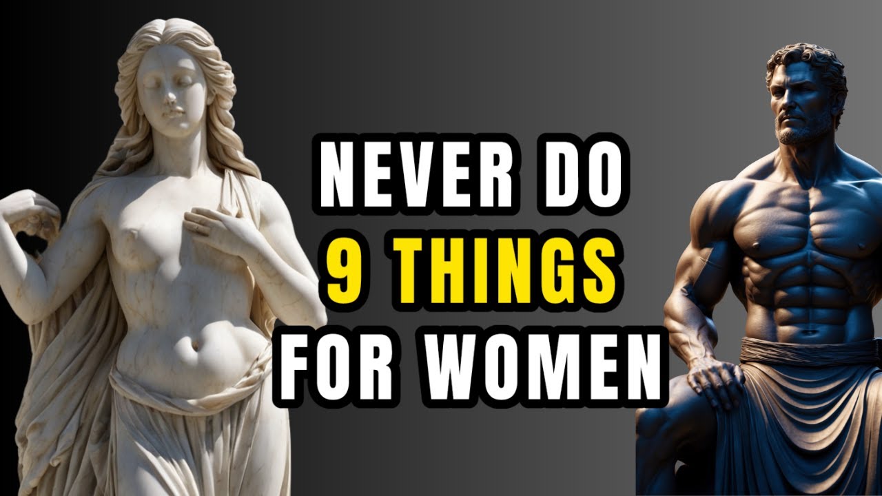 9 Things Intelligent Man Should Not Do With Women | Stoicism