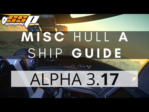 Star Citizen | MISC Hull A Ship Guide, Tour & Upgrades | Alpha 3.17