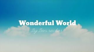 Wonderful World_Ben_rector(lyrics)