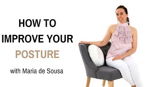 HOW TO IMPROVE POSTURE | How to correct posture (with Maria de Sousa)