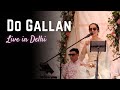 Do Gallan Live In Delhi Amrita Kaur