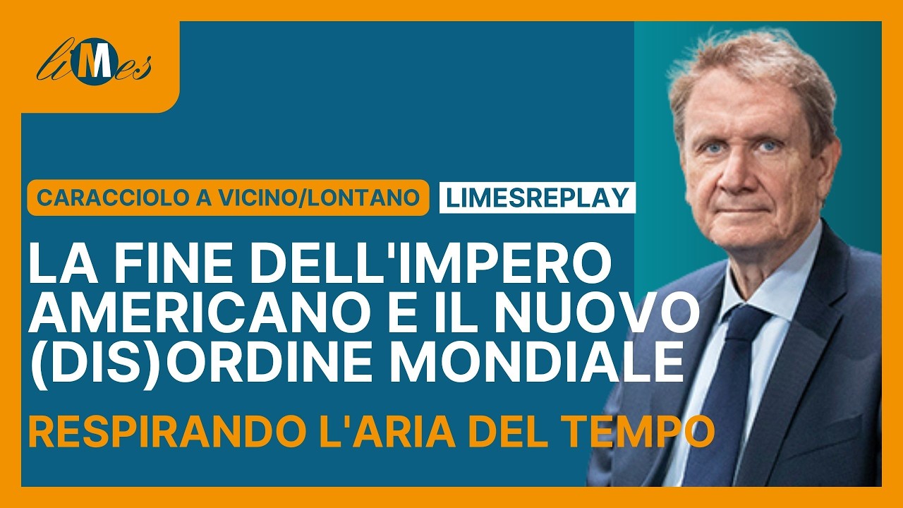 Caracciolo: La fine dell'impero americano e il nuovo (dis)ordine mondiale -VicinoLontano LimesReplay