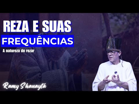 Reza e suas frequências - A natureza de rezar - Ramy Shanaytá #64