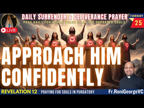 Approach Him Confidently  | Deliverance Prayer | Fr. Roni George VC