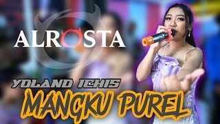 Download lagu MANGKU PUREL - YOLAN ICHIS || ALROSTA DONGKREK SRAGEN TERBARU mp3
