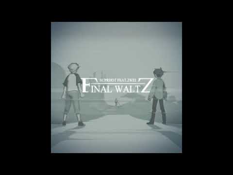 2WEI ft Suprhot - Final Waltz