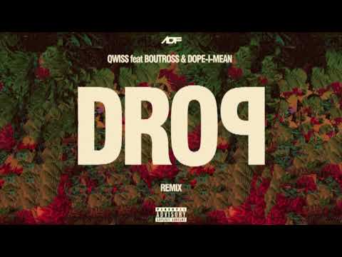 Qwiss - Drop Remix Feat Boutross & Dope-I-Mean ( Prod. By Addi Beats)  ( Official Audio )