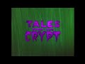 Opening To Tales From The Crypt Season 6 Disc 2 2007 DVD