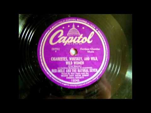 Red Ingle & The Natural Seven - Cigareetes, Whuskey, And Wild, Wild Women 78 rpm!