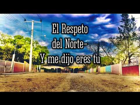 El Respeto del Norte - Y me dijo eres tu (letra)