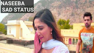 Naseeba Whatsapp Status _Arijit Taneja_Zaara | Shaan | New Whatsapp Status