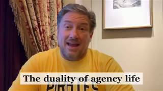 The duality of agency life