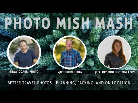 Photo Mish Mash - Better Travel Photos