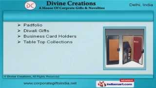 Corporate and Promotional Gift Items by Divine Creations, New Delhi