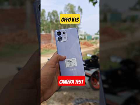 Oppo K13 camera test 🔥🔥 oppo K13 5g camera test 🔥🔥 #cameratest #camera #oppo #oppok13 #oppok135g