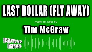 Tim McGraw - Last Dollar (Fly Away) (Karaoke Version)