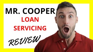 🔥 Mr. Cooper Loan Servicing Review: Pros and Cons