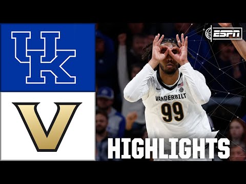Kentucky Wildcats vs. Vanderbilt Commodores | Full Game Highlights | ESPN College Basketball