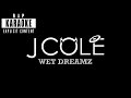 J. Cole - Wet Dreamz [Rap Karaoke]