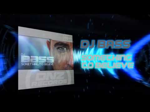 DNZ084 // DJ BASS - SOMETHING TO BELIEVE (Official Video DNZ RECORDS)