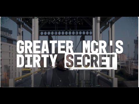 Greater Manchester's Dirty Secret
