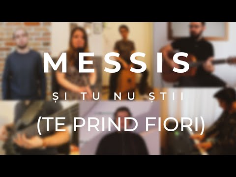 Messis - Și tu nu știi (Te prind fiori)