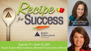Recipe for Success with Guest Laurie Rich Levinson, Broward County School Board