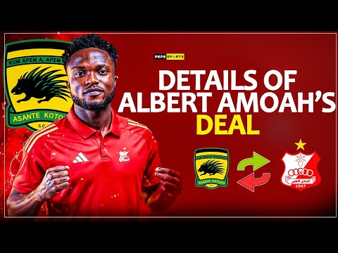 PEPE SUAREZ REVEAL 🔥 EXCLUSIVE DETAILS OF ASANTE KOTOKO 🇦🇹 STRIKER ALBERT AMOAH'S TRANSFER TO LYBYA 
