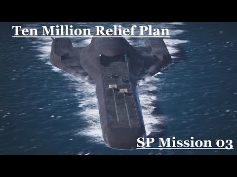 ACE COMBAT 7: SKIES UNKNOWN - Ten Million Relief Plan SP Mission 03