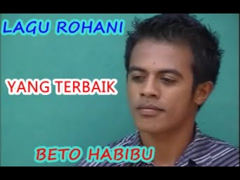 Lagu Rohani Kristen | Yang Terbaik By Beto Habibu (Beto Idol)