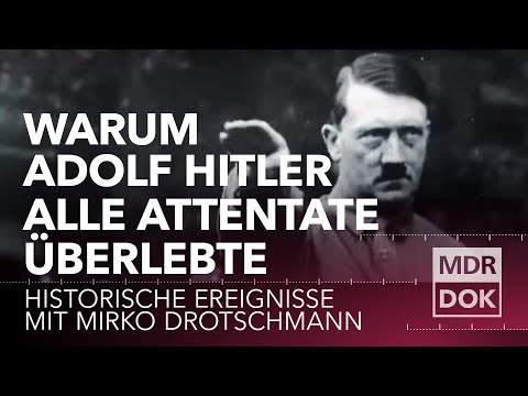 Warum Adolf Hitler alle Attentate überlebte | Historische Ereignisse | MDR DOK