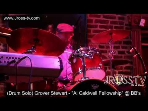 James Ross @ (Drum Solo) Grover Stewart - @ BB's Jazz & Blues - www.Jross-tv.com