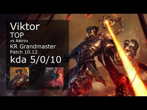 Viktor vs Aatrox Top - KR Grandmaster 5/0/10 Patch 10.12 Gameplay // [롤] 빅토르 vs 아트록스 탑
