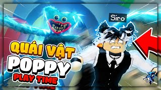 Tui Đã PHÁ ĐẢO POPPY PLAYTIME Chapter 1? Sir