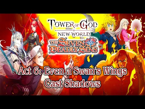 《Collab Story》Act 6: Even a Swan's Wings Cast Shadows [TOG: New World × The 7 Deadly Sins]