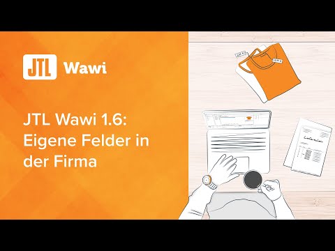 JTL Wawi 1.6 - Eigene Felder in der Firma