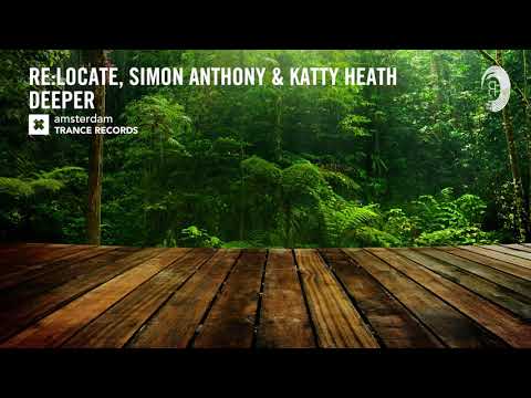 Re:Locate vs Simon Anthony & Katty Heath - Deeper (Amsterdam Trance) Extended