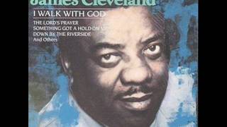 Rev.James Cleveland-I Walk With God