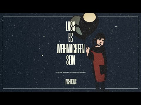 LARRIKINS - Lass es Weihnachten sein [Offizielles Lyric Video]