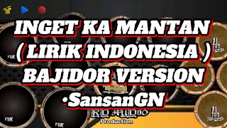 Download lagu INGET KA MANTAN ( BAJIDOR VERSION ) •SansanGN• mp3