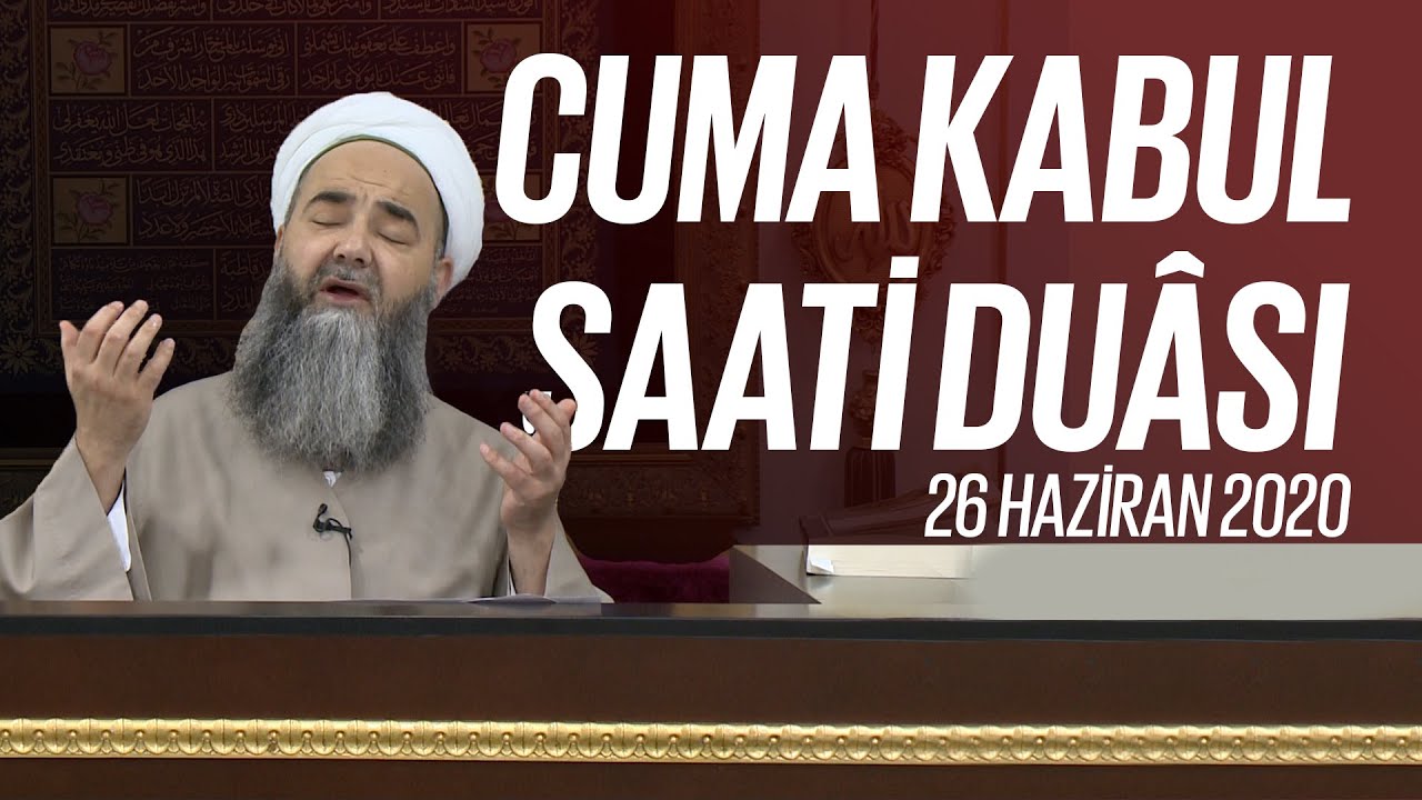 Cuma Kabul Saati Duâsı 26 Haziran 2020