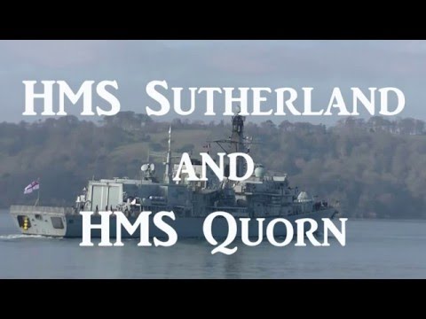 HMS Sutherland and HMS Quorn