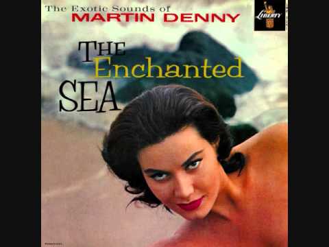 Martin Denny - The enchanted sea (1959)  Full vinyl LP