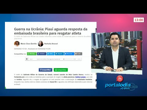 Notícias de Portal O Dia com o repórter Tárcio Cruz 02 03 2022