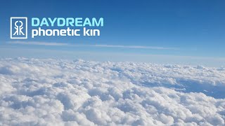 Phonetic Kin - Daydream [OFFICIAL LYRIC VIDEO]