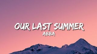 ABBA - Our Last Summer (Lyrics)