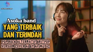 Download lagu Asoka band - yang terbaik dan terindah | pop rock alternatif britpop version cover by AF music  mp3