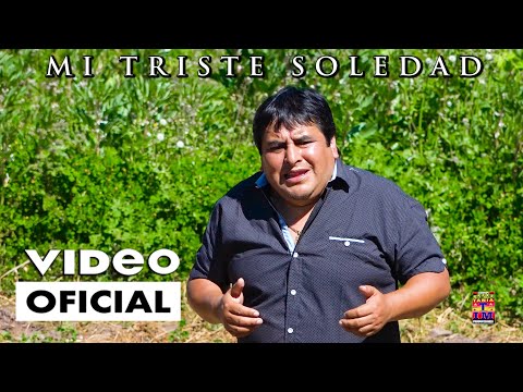 Luchito Alvarez Torres - Mi TRISTE SOLEDAD (Video Oficial) Tania Producciones✓