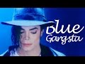 Michael Jackson - Blue Gangsta | MJWE Mix - MJWE Michael Jackson - Blue Gangsta | MJWE Mix