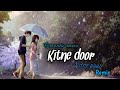 kitne door kitne paas Remix // Romantic mix \\ praveen muzic